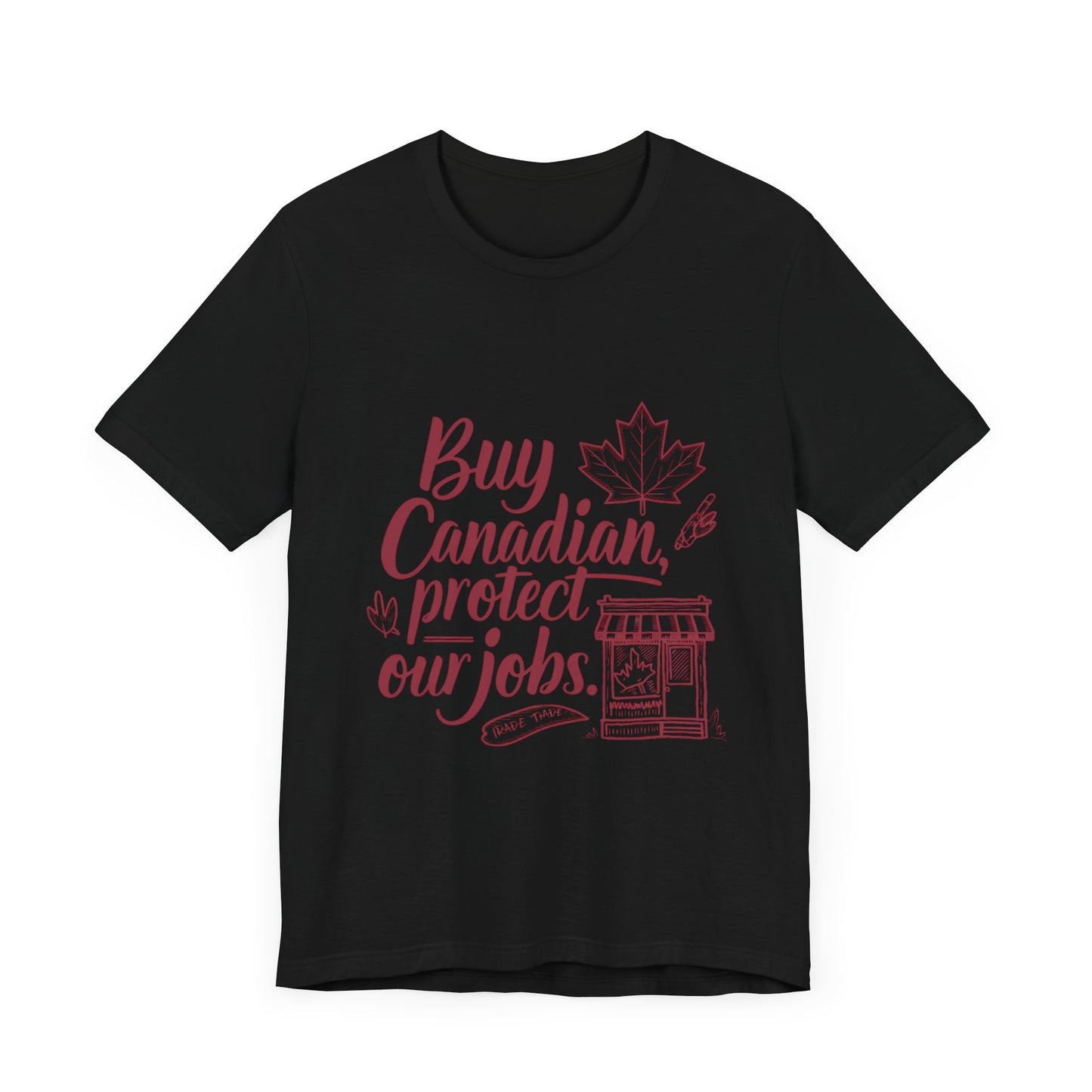 Buy Canadian T-Shirt – Support Local Jobs with Style