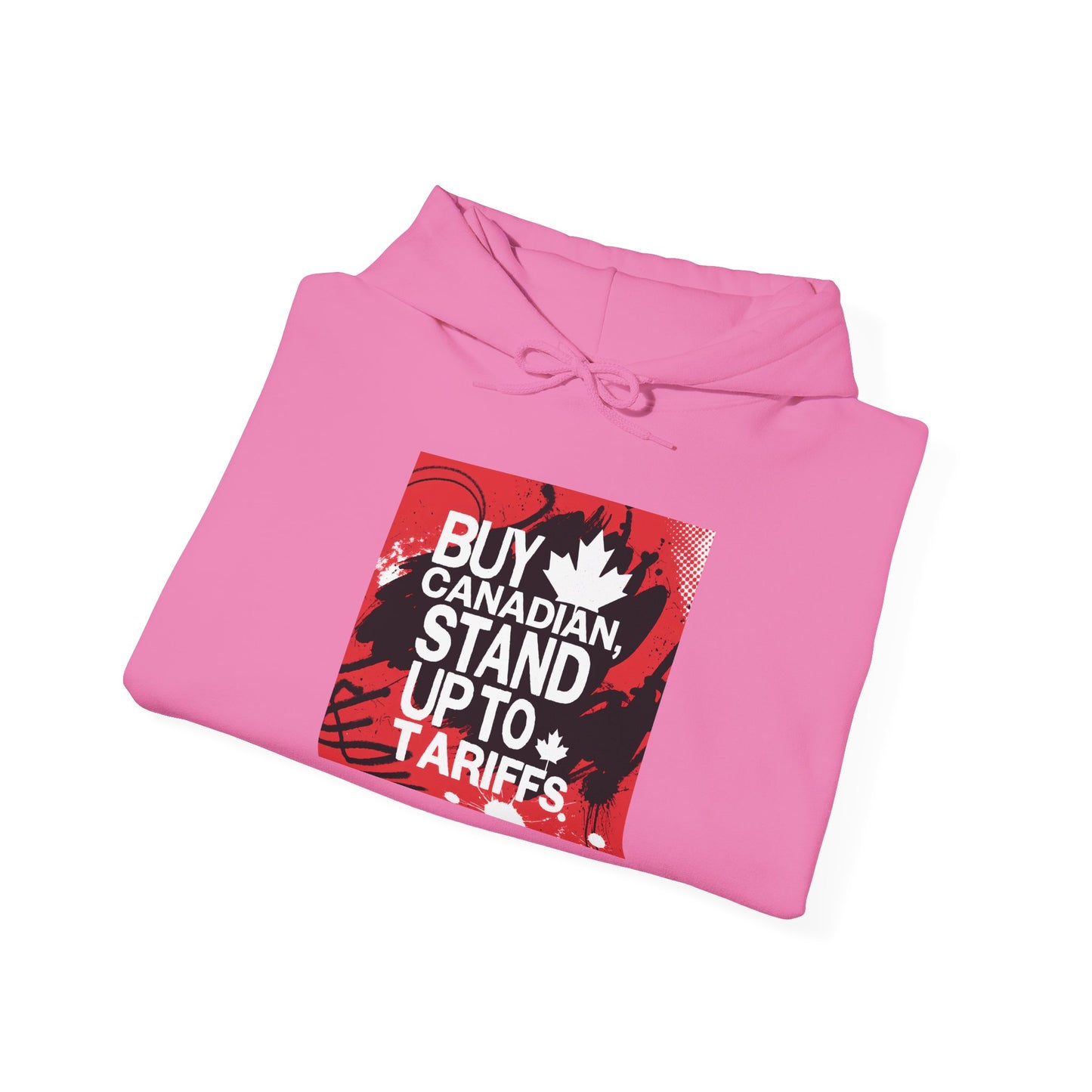 Buy Canadian Hoodie – Stand Up to Tariffs and Support Local Businesses