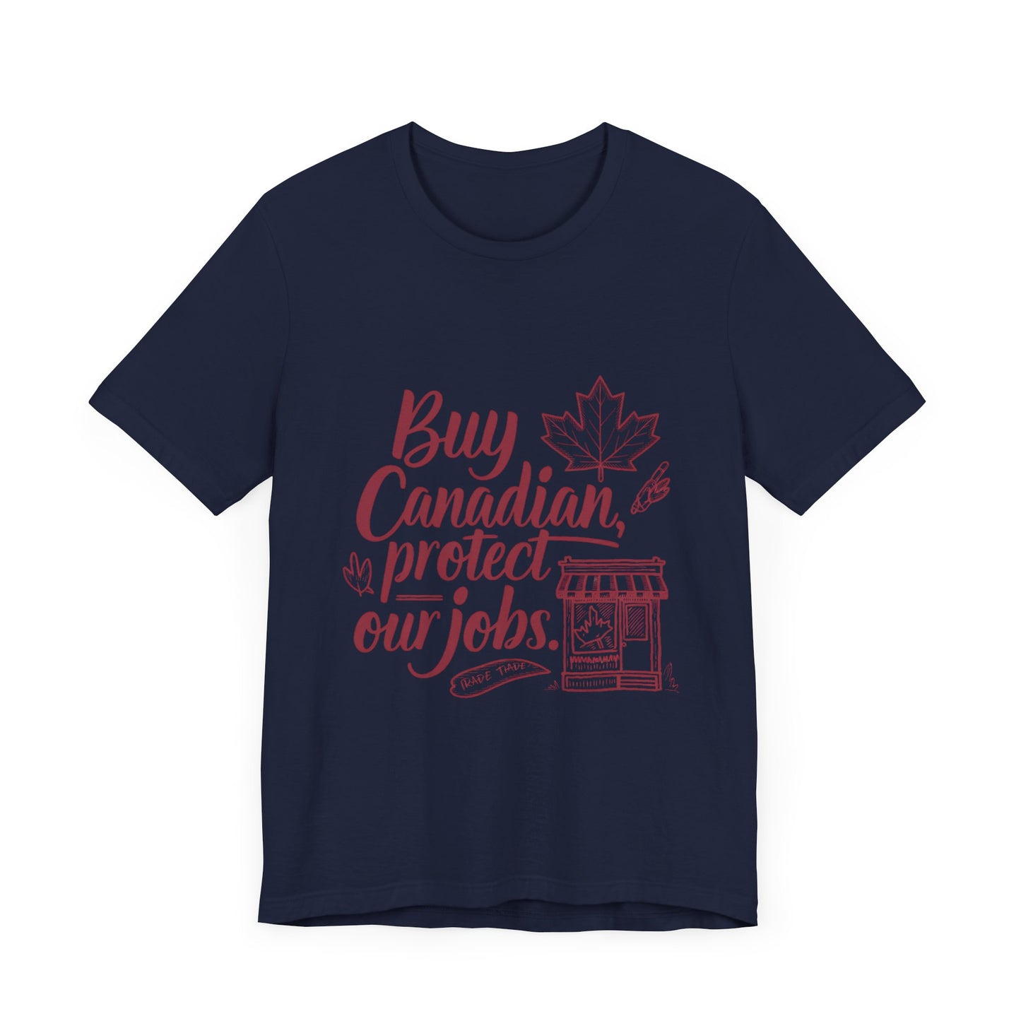 Buy Canadian T-Shirt – Support Local Jobs with Style