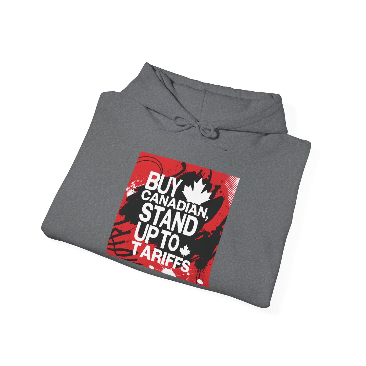 Buy Canadian Hoodie – Stand Up to Tariffs and Support Local Businesses