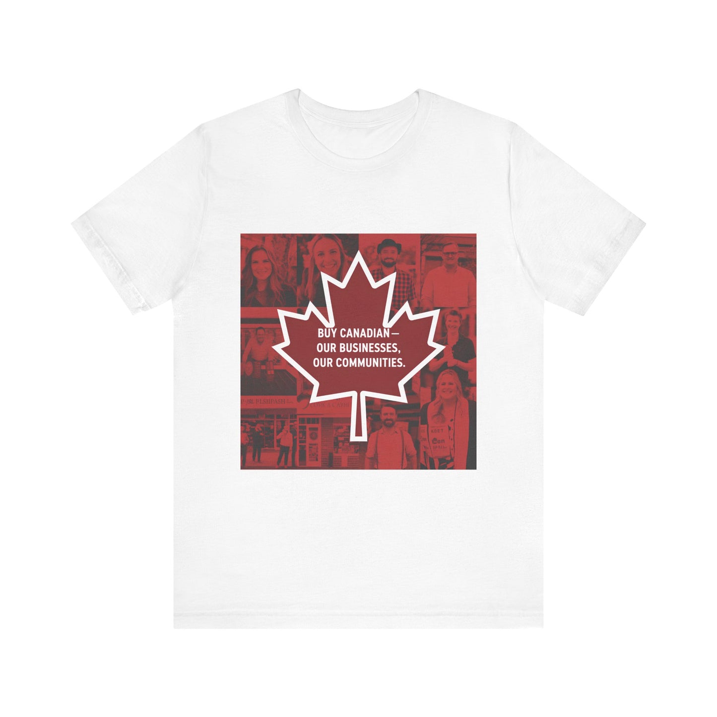 Buy Canadian T-Shirt – Support Local Businesses & Communities