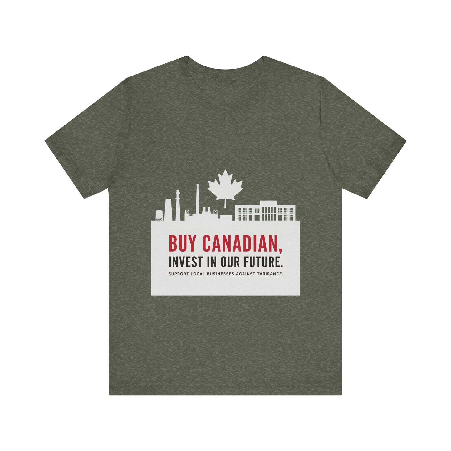 Buy Canadian T-Shirt – Support Local Businesses & Invest in Our Future