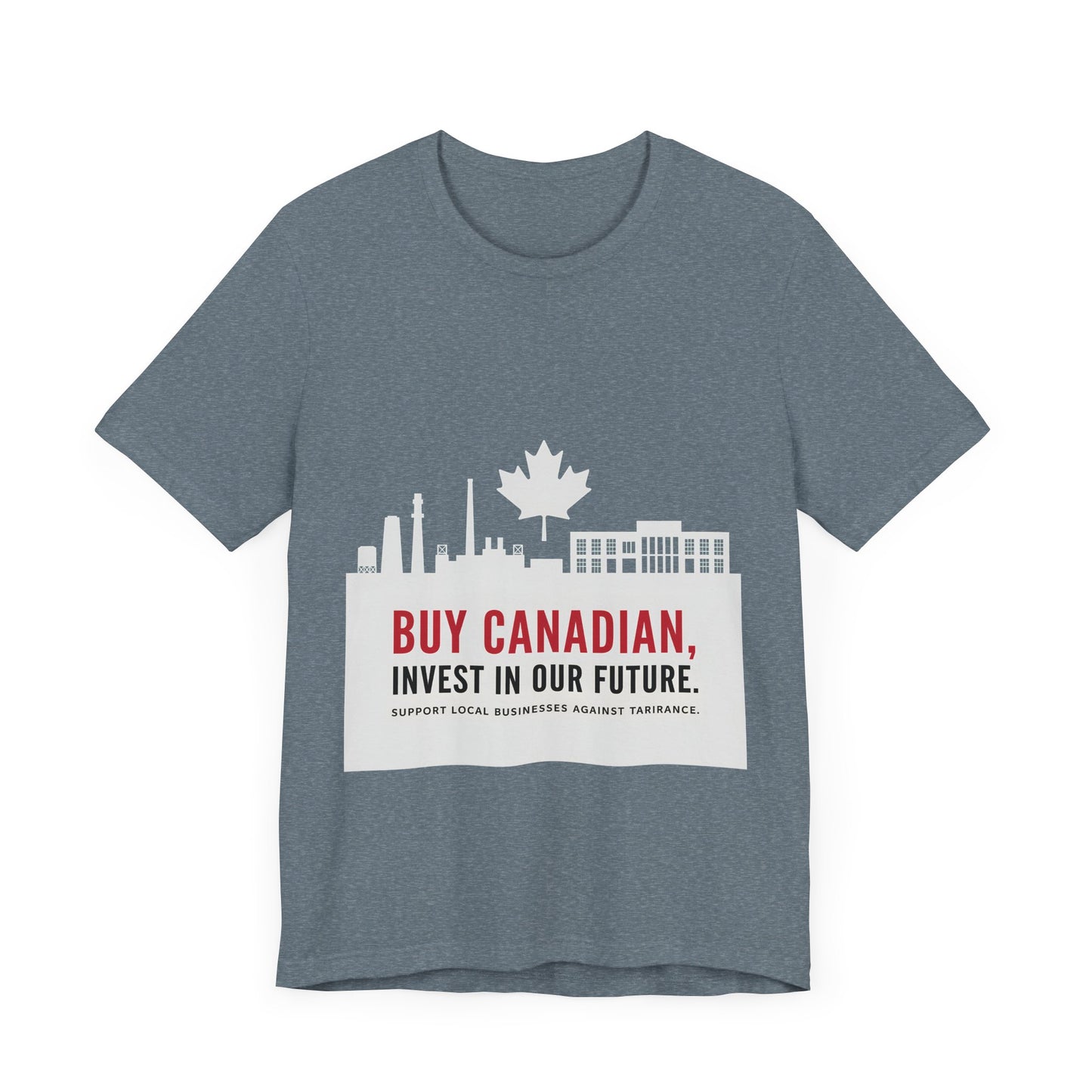 Buy Canadian T-Shirt – Support Local Businesses & Invest in Our Future