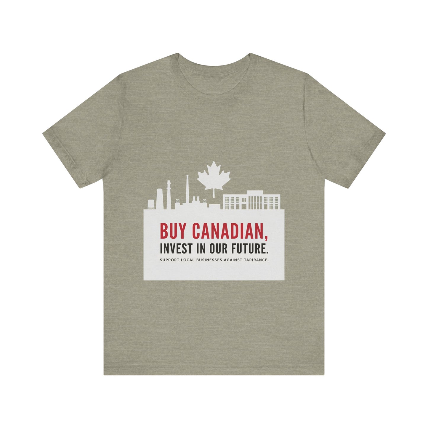 Buy Canadian T-Shirt – Support Local Businesses & Invest in Our Future