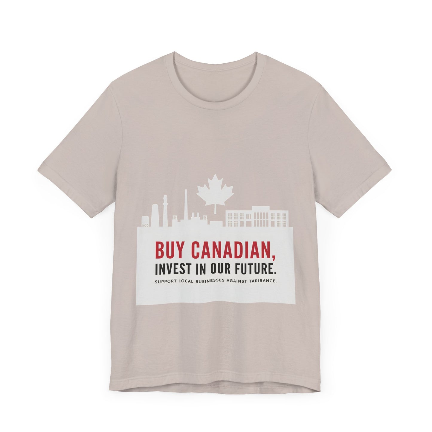 Buy Canadian T-Shirt – Support Local Businesses & Invest in Our Future