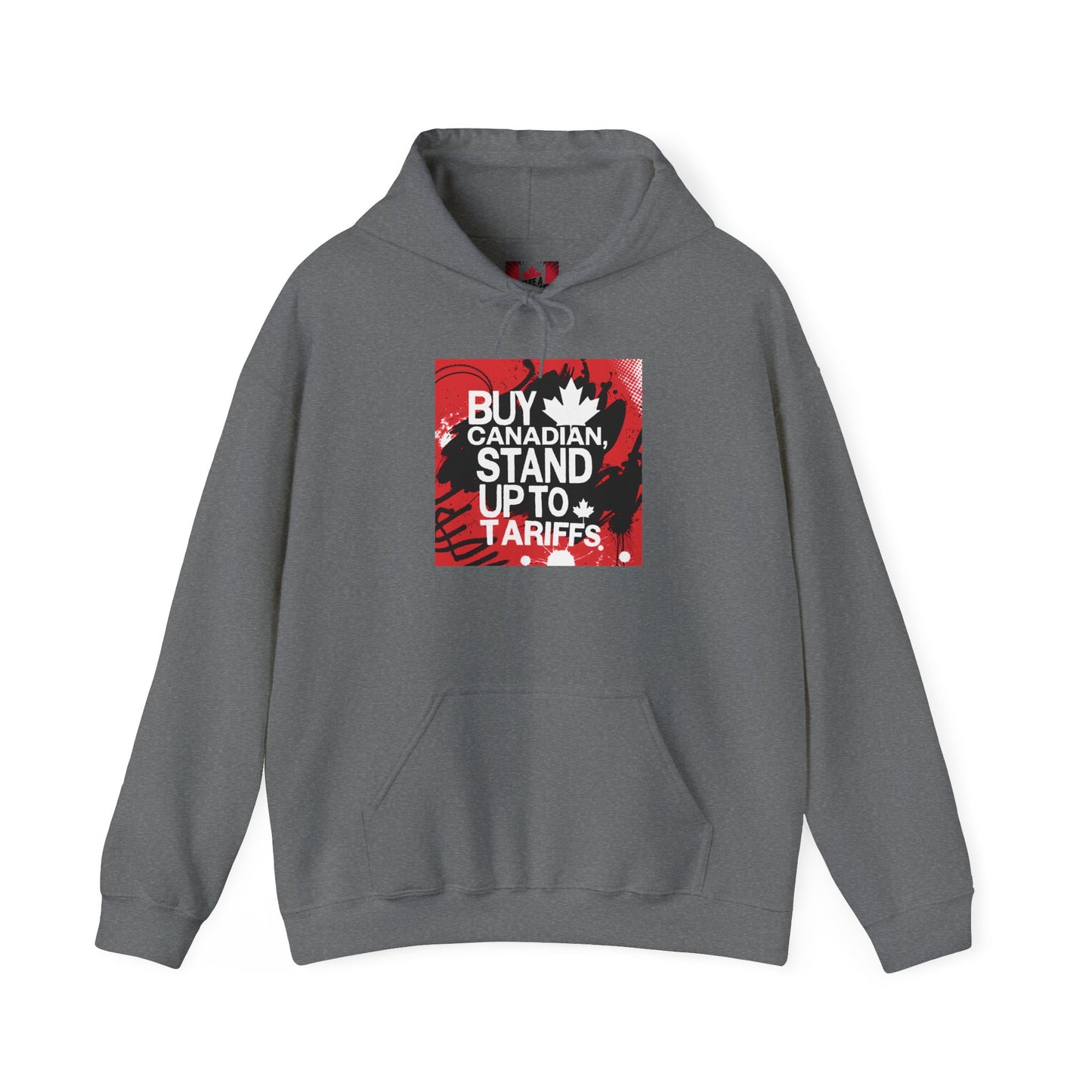 Buy Canadian Hoodie – Stand Up to Tariffs and Support Local Businesses