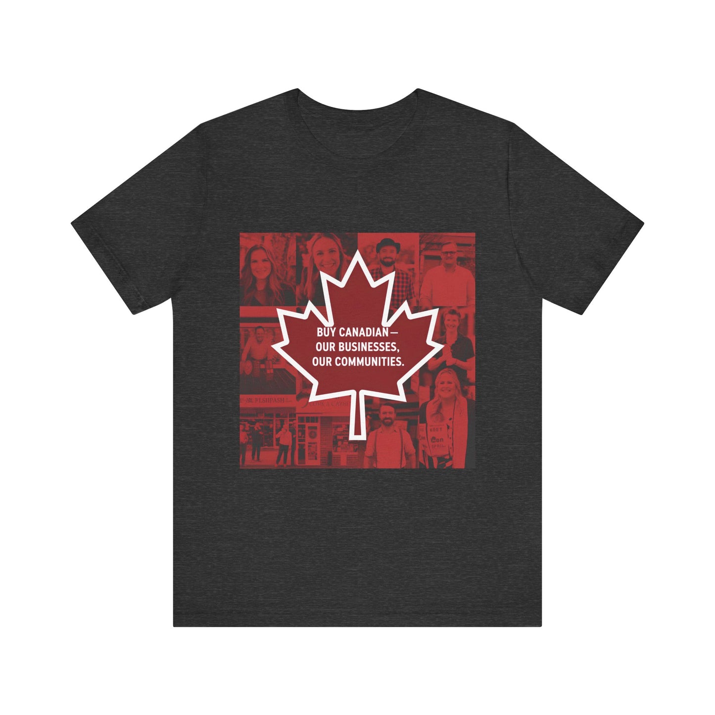 Buy Canadian T-Shirt – Support Local Businesses & Communities