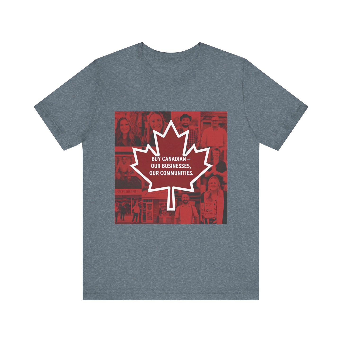 Buy Canadian T-Shirt – Support Local Businesses & Communities