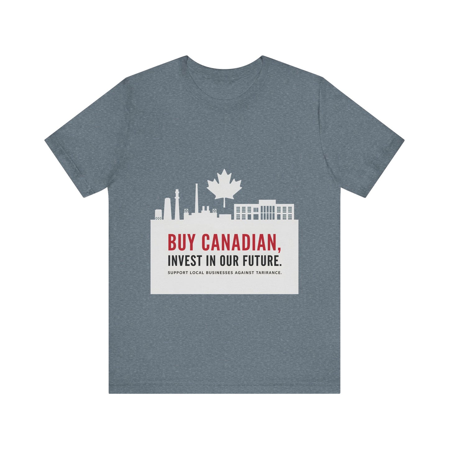 Buy Canadian T-Shirt – Support Local Businesses & Invest in Our Future