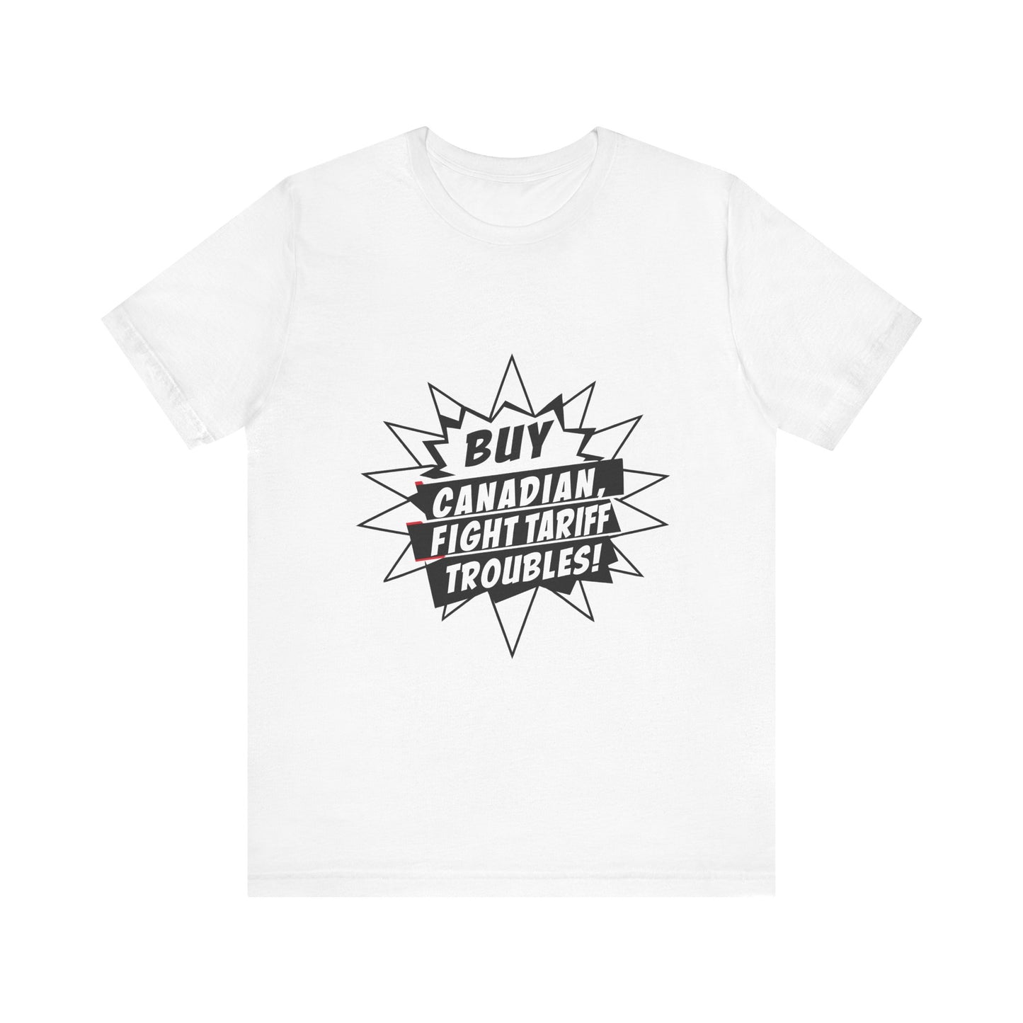 Buy Canadian T-Shirt – Fight Tariff Troubles with Local Support