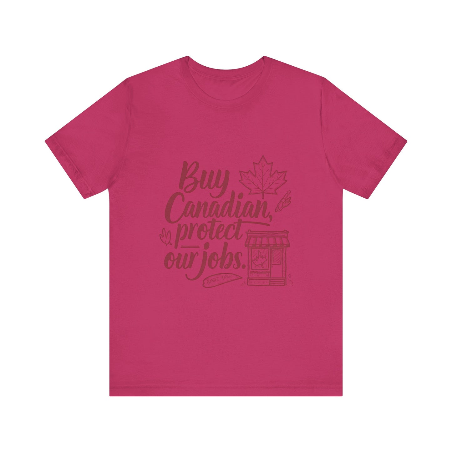 Buy Canadian T-Shirt – Support Local Jobs with Style