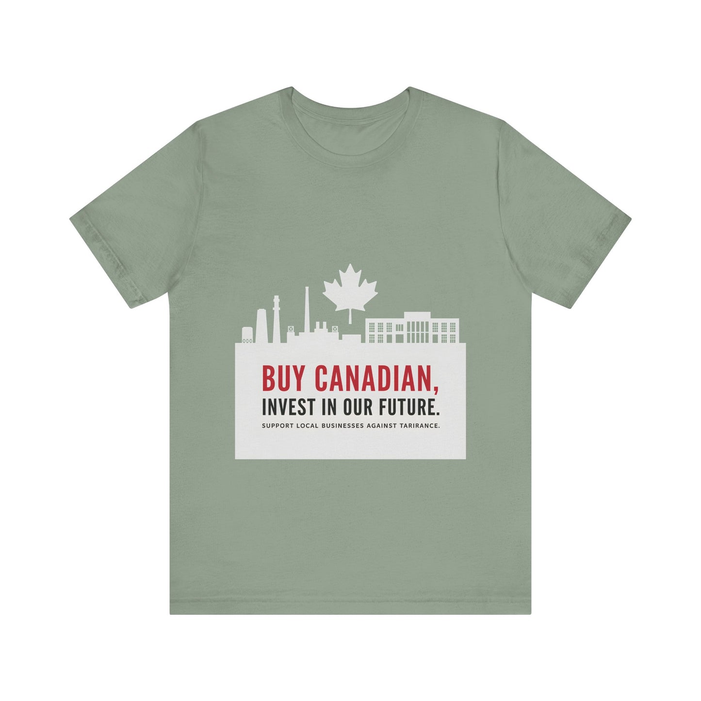 Buy Canadian T-Shirt – Support Local Businesses & Invest in Our Future