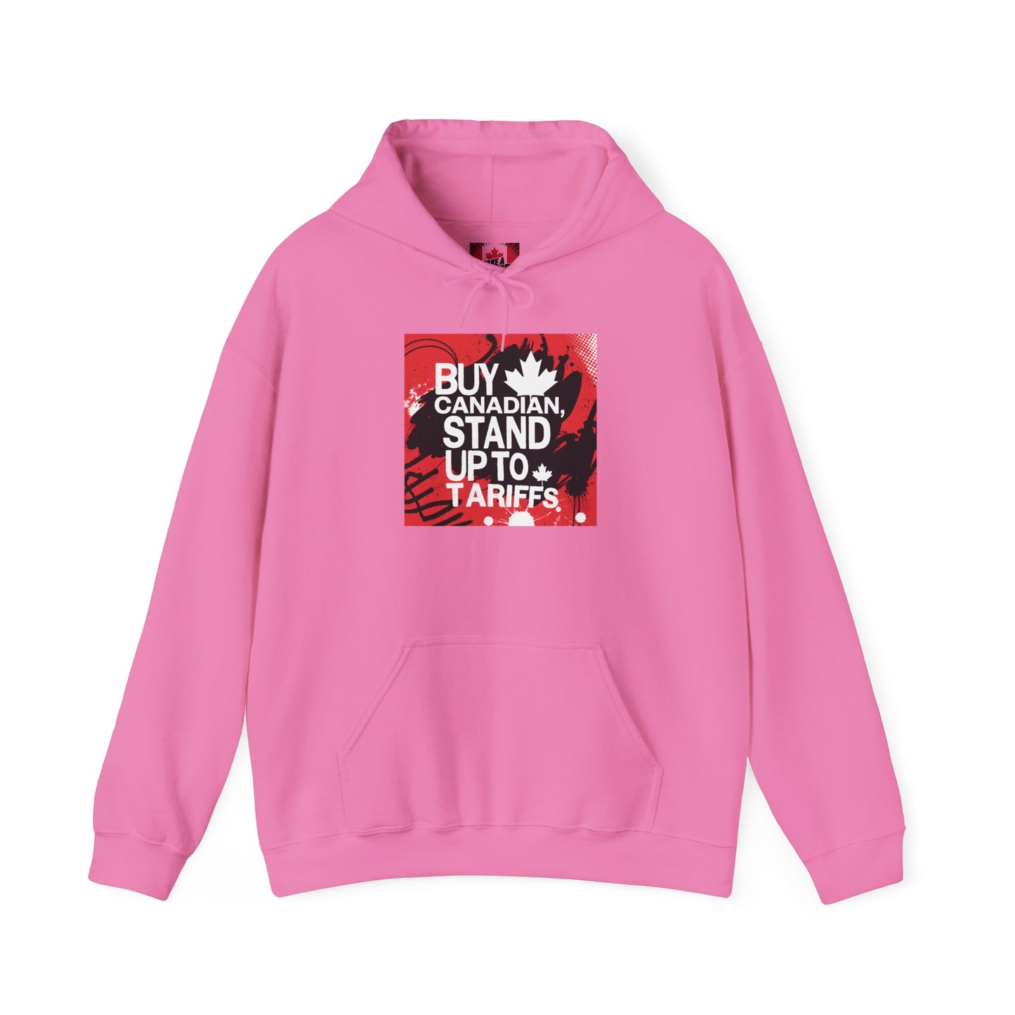 Buy Canadian Hoodie – Stand Up to Tariffs and Support Local Businesses