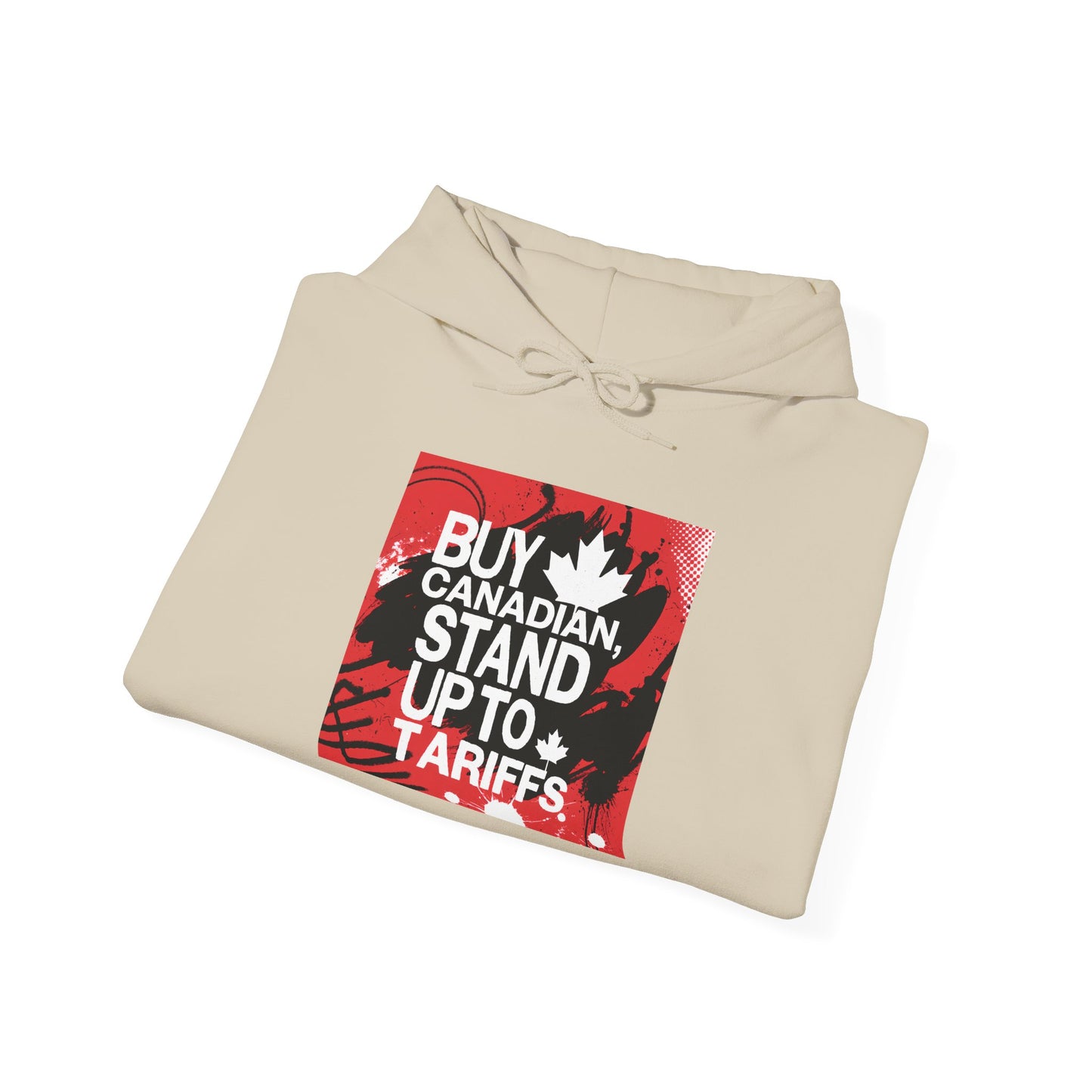 Buy Canadian Hoodie – Stand Up to Tariffs and Support Local Businesses
