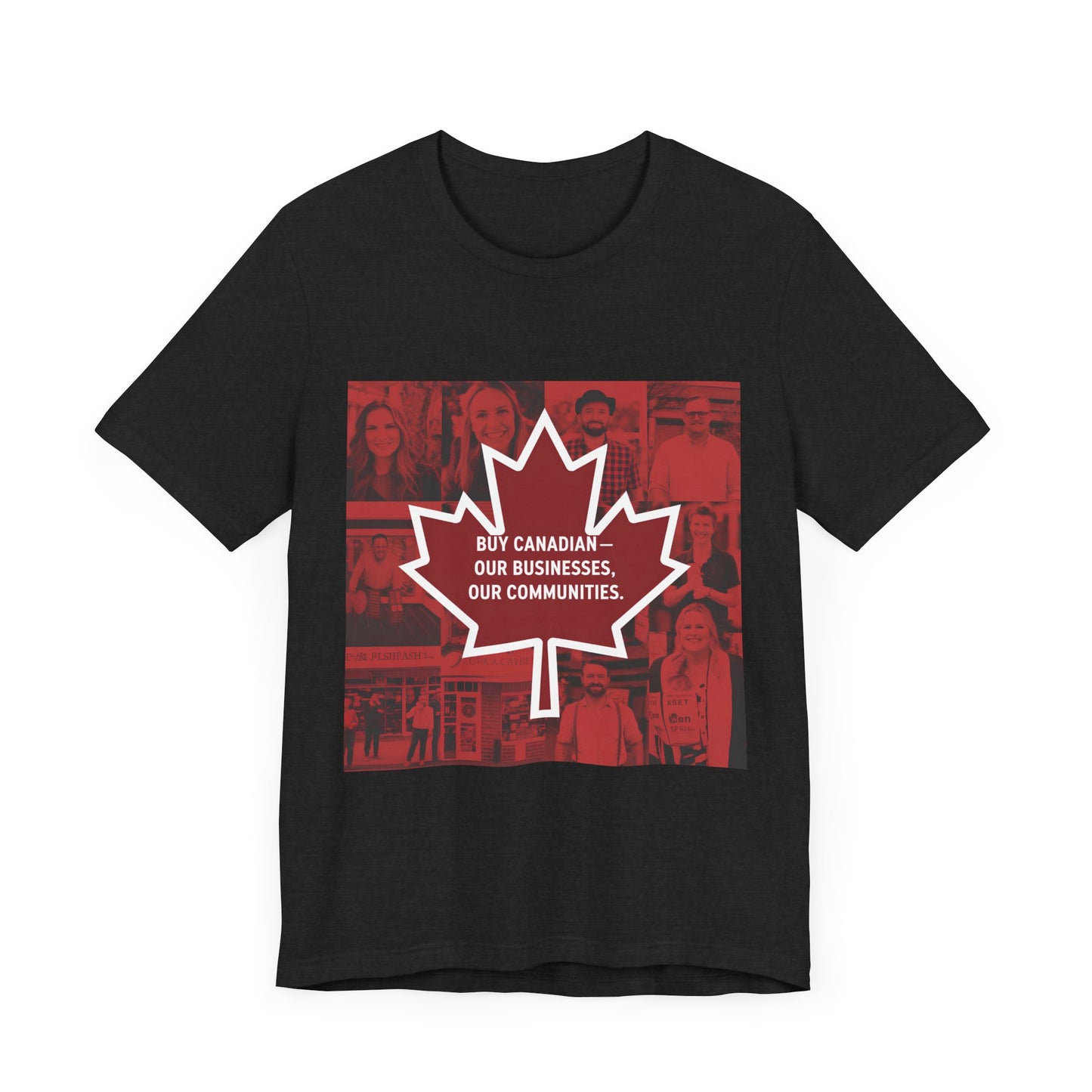 Buy Canadian T-Shirt – Support Local Businesses & Communities