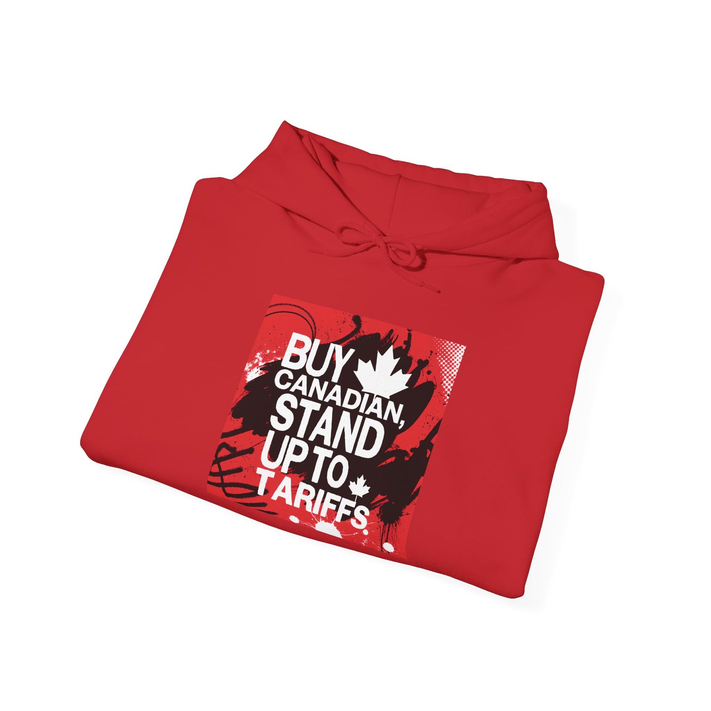 Buy Canadian Hoodie – Stand Up to Tariffs and Support Local Businesses