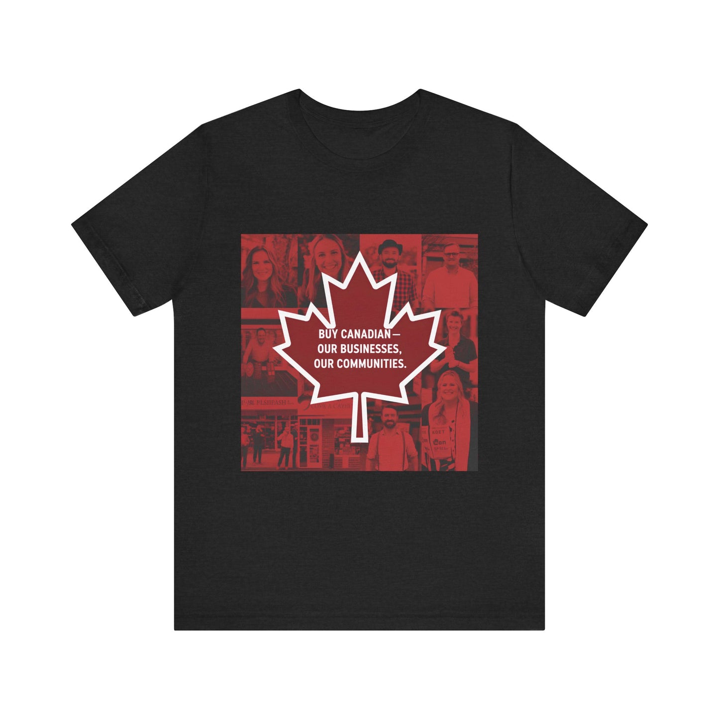 Buy Canadian T-Shirt – Support Local Businesses & Communities