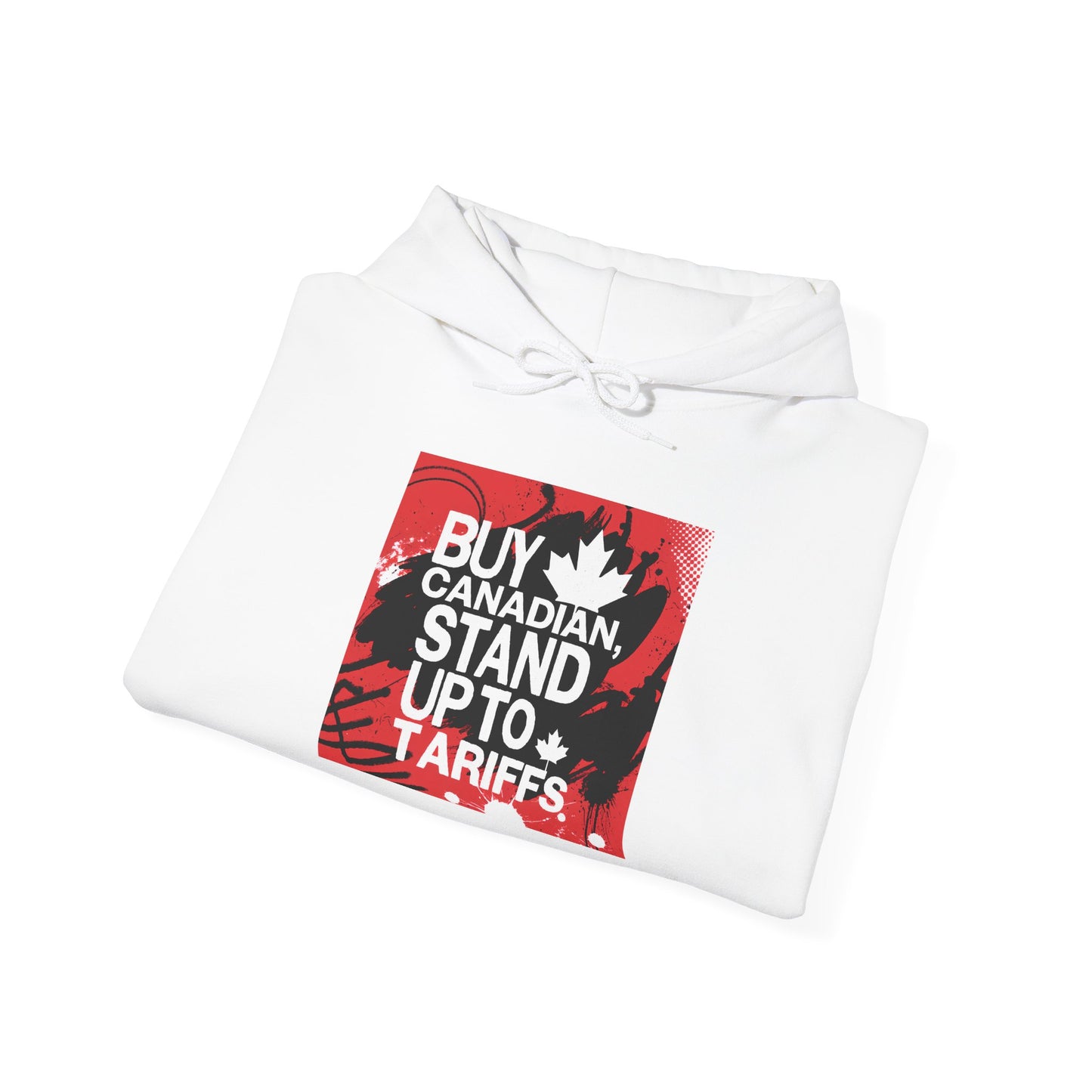 Buy Canadian Hoodie – Stand Up to Tariffs and Support Local Businesses
