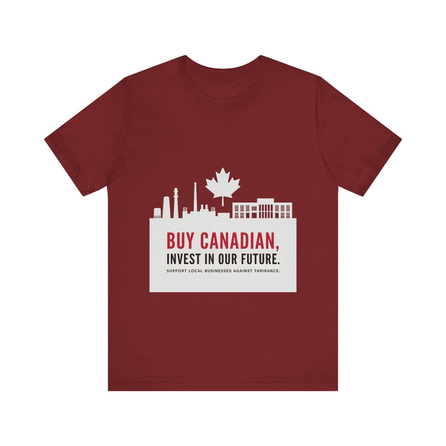 Buy Canadian T-Shirt – Support Local Businesses & Invest in Our Future