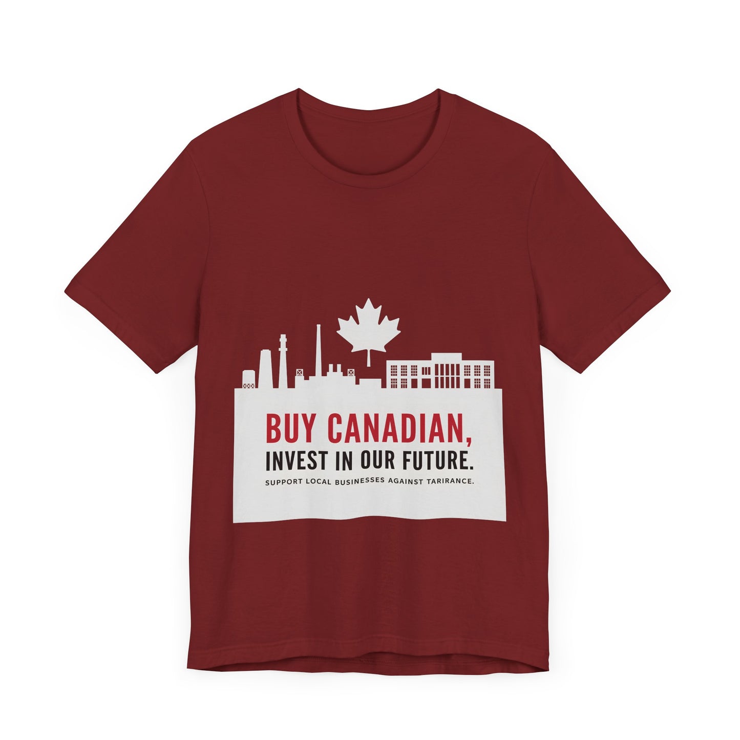 Buy Canadian T-Shirt – Support Local Businesses & Invest in Our Future