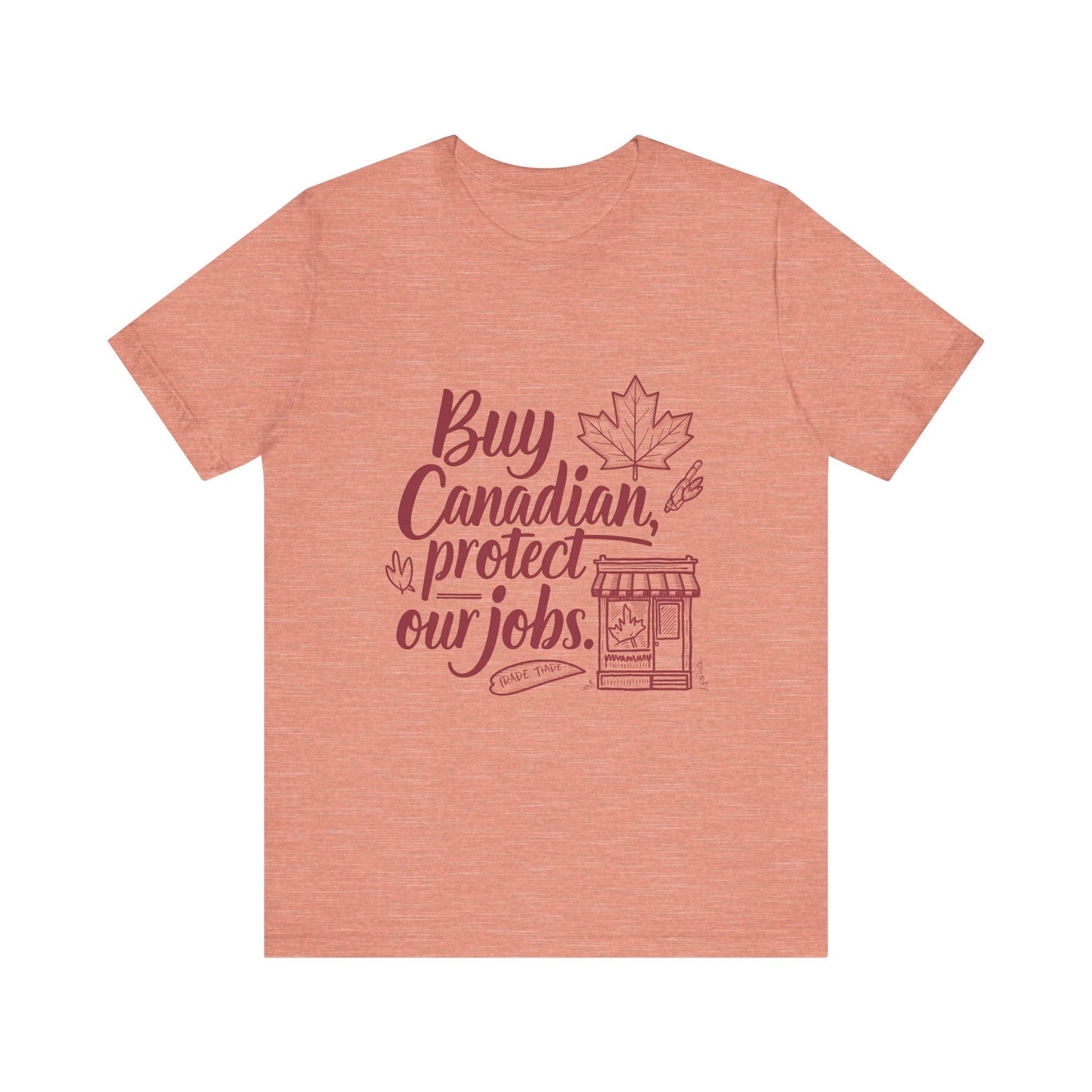 Buy Canadian T-Shirt – Support Local Jobs with Style