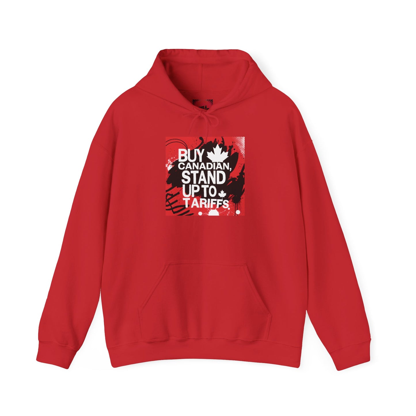 Buy Canadian Hoodie – Stand Up to Tariffs and Support Local Businesses