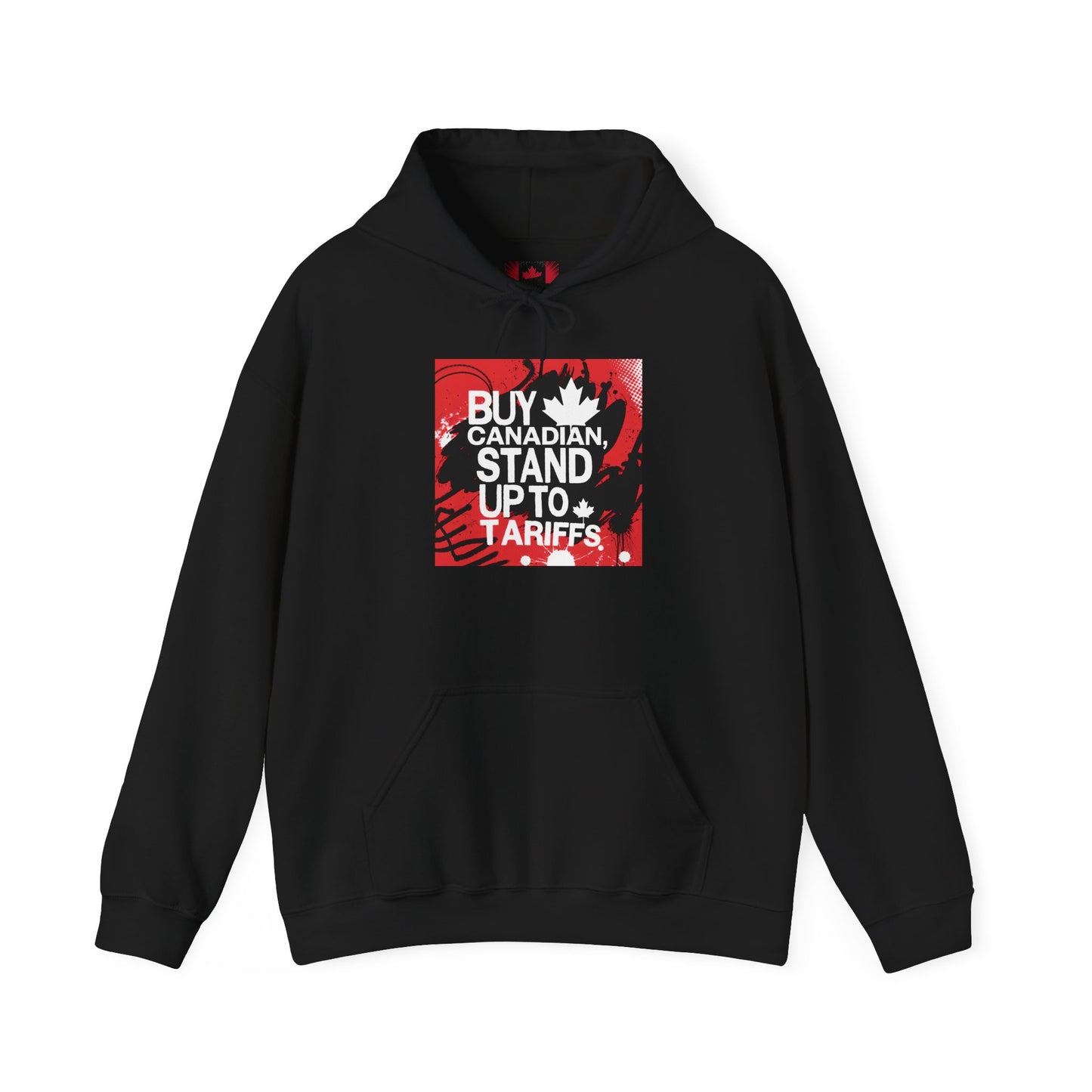 Buy Canadian Hoodie – Stand Up to Tariffs and Support Local Businesses