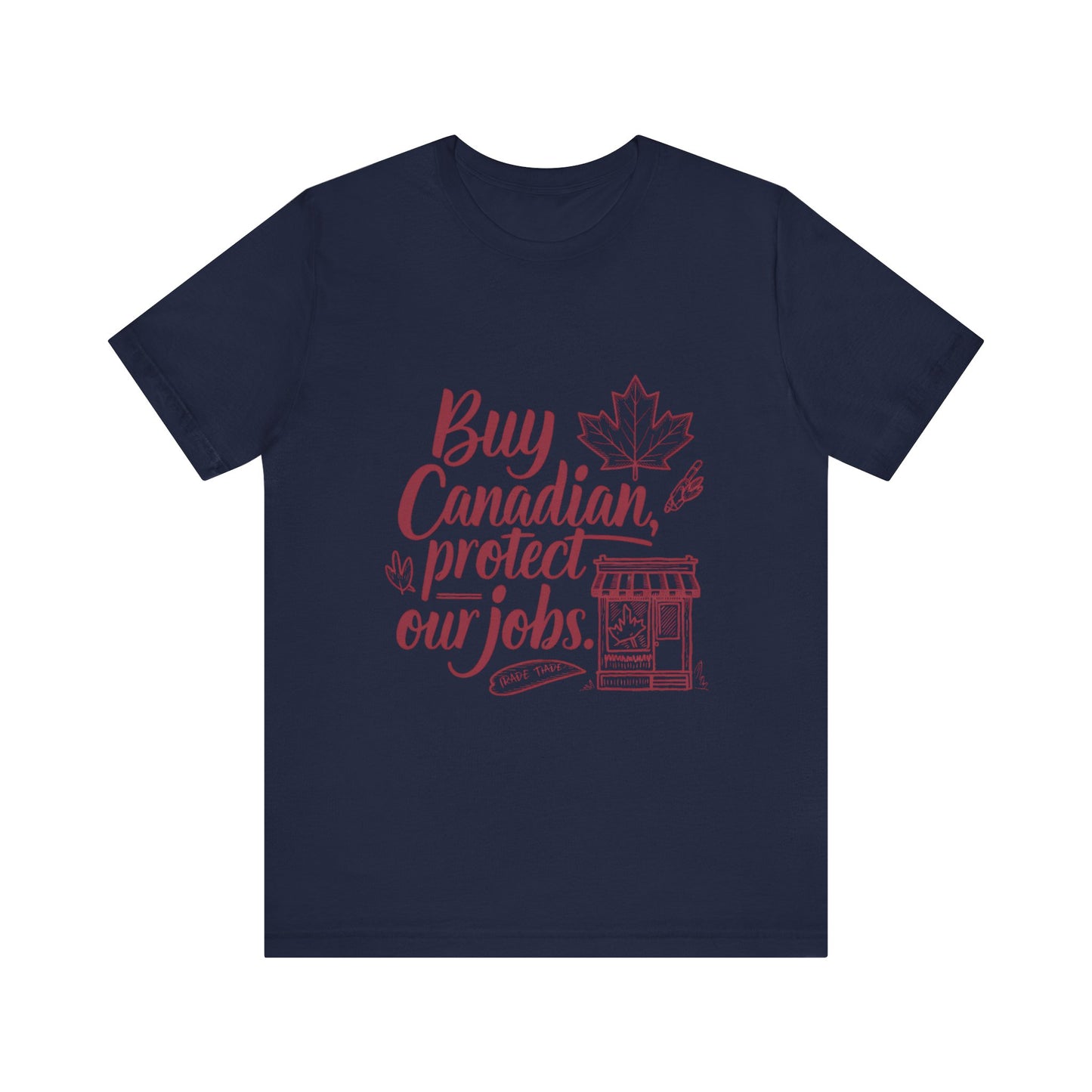 Buy Canadian T-Shirt – Support Local Jobs with Style