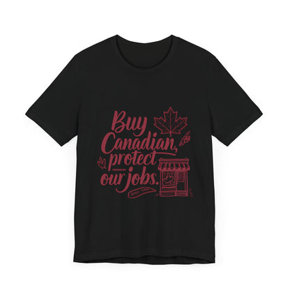 Buy Canadian T-Shirt – Support Local Jobs with Style
