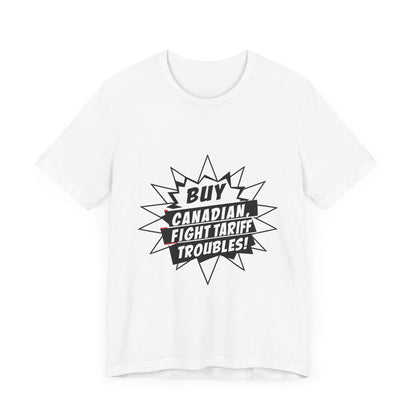 Buy Canadian T-Shirt – Fight Tariff Troubles with Local Support