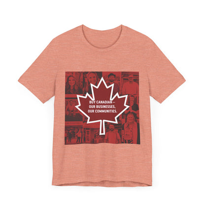 Buy Canadian T-Shirt – Support Local Businesses & Communities