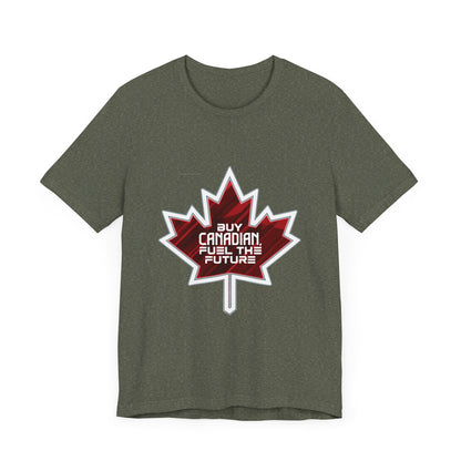 Buy Canadian T-Shirt – Fuel the Future with Local Support