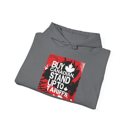Buy Canadian Hoodie – Stand Up to Tariffs and Support Local Businesses