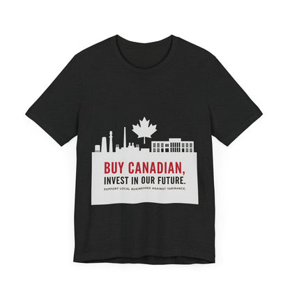 Buy Canadian T-Shirt – Support Local Businesses & Invest in Our Future