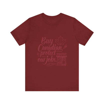 Buy Canadian T-Shirt – Support Local Jobs with Style