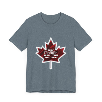 Buy Canadian T-Shirt – Fuel the Future with Local Support