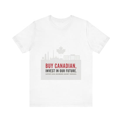 Buy Canadian T-Shirt – Support Local Businesses & Invest in Our Future