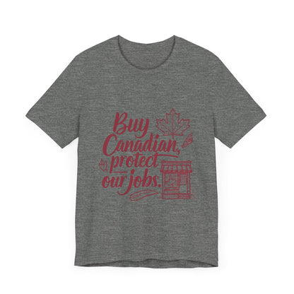 Buy Canadian T-Shirt – Support Local Jobs with Style