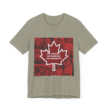 Buy Canadian T-Shirt – Support Local Businesses & Communities