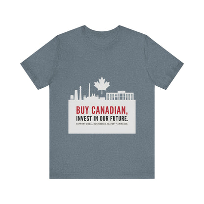 Buy Canadian T-Shirt – Support Local Businesses & Invest in Our Future