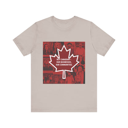 Buy Canadian T-Shirt – Support Local Businesses & Communities