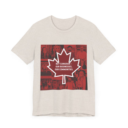 Buy Canadian T-Shirt – Support Local Businesses & Communities