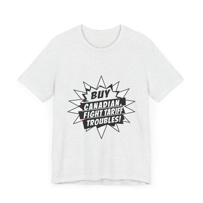 Buy Canadian T-Shirt – Fight Tariff Troubles with Local Support