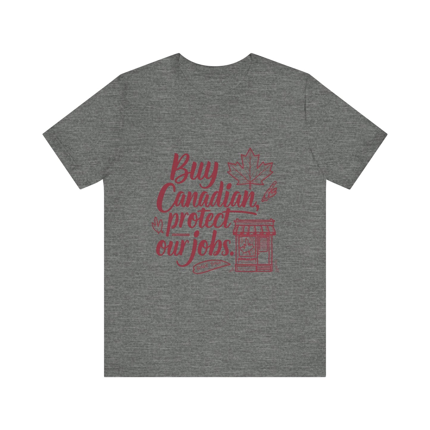 Buy Canadian T-Shirt – Support Local Jobs with Style