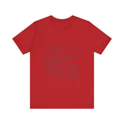 Buy Canadian T-Shirt – Support Local Jobs with Style