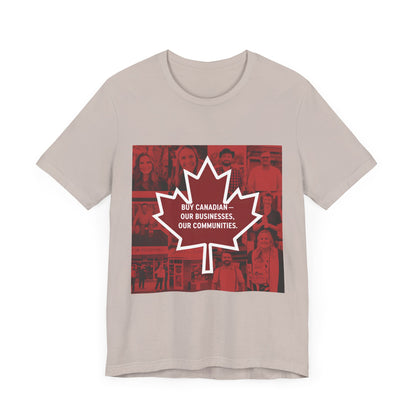 Buy Canadian T-Shirt – Support Local Businesses & Communities