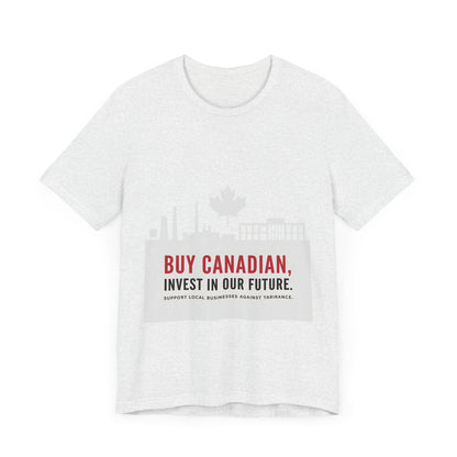 Buy Canadian T-Shirt – Support Local Businesses & Invest in Our Future