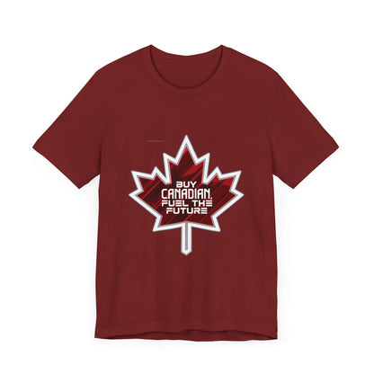Buy Canadian T-Shirt – Fuel the Future with Local Support