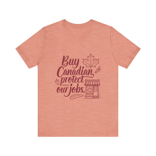 Buy Canadian T-Shirt – Support Local Jobs with Style