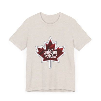 Buy Canadian T-Shirt – Fuel the Future with Local Support